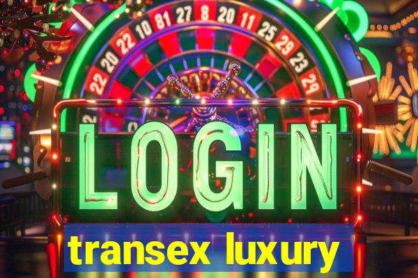 transex luxury